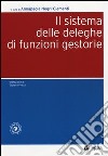 Il sistema delle deleghe di funzioni gestorie. Con aggiornamento online libro