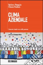 Clima aziendale. Crescere dando voce alle persone libro