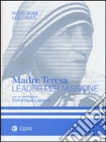 Madre Teresa leader per missione