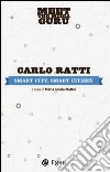 Smart city, smart citizen. Meet the media guru libro