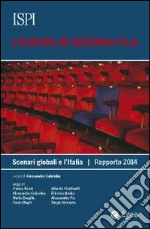 L'Europa in seconda fila. Scenari globali e l'Italia. Rapporto 2014 libro