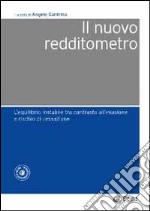 Il nuovo redditometro. L'equilibrio instabile tra contrasto all'evasione e rischio di vessazione libro