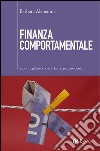 Finanza comportamentale. Scoprire gli errori che fanno perdere denaro libro