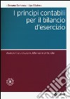 I principi contabili per il bilancio d'esercizio. Analisi e interpretazione delle norme civilistiche libro