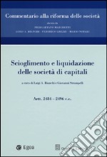 Scioglimento e liquidazione delle società di capitali. Artt. 2484-2496 c.c. libro