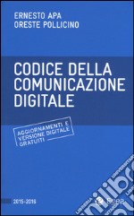 Codice della comunicazione digitale. Con aggiornamento online