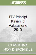 PIV Principi Italiani di Valutazione 2015 libro