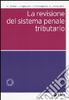 La revisione del sistema penale tributario libro