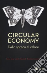 Circular economy. Dallo spreco al valore libro