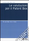 Le valutazioni per il Patent Box. Il Guatri Patent Box Method libro di Guatri Giorgio Villani Marco