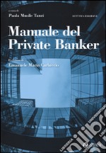 Manuale del private banker libro