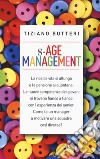 S-Age management. Gestire con saggezza generazioni diverse libro