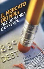 Il mercato dei NPLs tra domanda e offerta libro