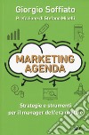 Marketing agenda. Strategie e strumenti per il manager dell'era digitale libro