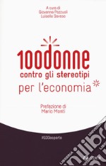 100 donne contro gli stereotipi per l'economia libro