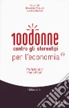 100 donne contro gli stereotipi per l'economia libro