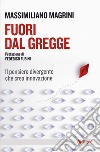 Fuori dal gregge. Il pensiero divergente che crea innovazione libro