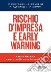 Rischio d'impresa e early warning. Legge 155/2017: nuova e vecchia normativa a confronto libro