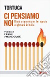 Ci pensiamo noi. Dieci proposte per far spazio ai giovani in Italia libro