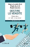 Gestire le vendite. L'eccellenza nel sales management libro