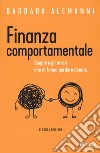 Finanza comportamentale. Scoprire gli errori che fanno perdere denaro libro