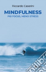 Mindfulness. Più focus, meno stress