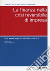 La finanza nella crisi reversibile di impresa. Gli strumenti negoziali nel Codice dalla crisi libro