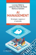 AI management. Strategie e approcci in azienda libro