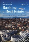 Banking e real estate. ESG-investment e active real estate management per le banche, gli investitori e gli operatori immobiliari libro