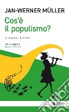 Che cos'è il populismo? libro