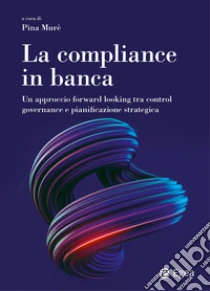 La compliance in banca. Tra le soluzioni Regtech e l'integrazione dei fattori ESG