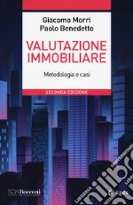 Valutazione immobiliare. Metodologie e casi