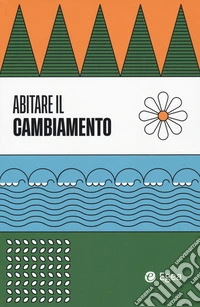 Abitare il cambiamento