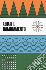 Abitare il cambiamento libro