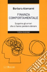 Finanza comportamentale. Scoprire gli errori che ci fanno perdere denaro