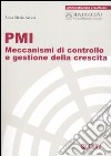 PMI. Meccanismi di controllo e gestione della crescita libro