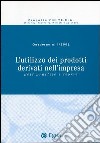 L'utilizzo dei prodotti derivati nell'impresa. Best practice e teoria (1) libro