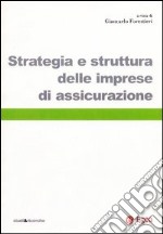 Strategia e struttura delle imprese di assicurazione libro