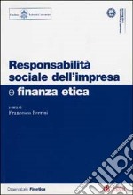 Responsabilità sociale dell'impresa e finanza etica libro