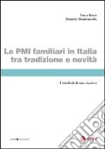 Le PMI familiari in Italia tra tradizione e novità. I risultati di unaricerca