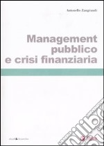 Management pubblico e crisi finanziaria libro