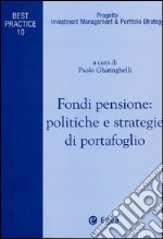 Fondi pensione: politiche e strategie di portafoglio libro