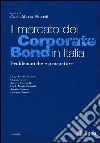 Il mercato dei corporate bond in Italia. Problematiche e prospettive libro