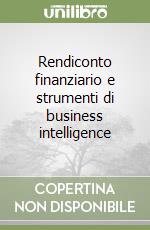 Rendiconto finanziario e strumenti di business intelligence libro