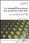 La semplificazione dei processi nella p. a. Teoria e casi applicativi del public organization reengineering libro