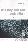 Management pubblico. Temi per il cambiamento libro