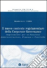 Il nuovo contesto regolamentare della corporate governance. Implicazioni per la funzione amministrazione, finanza e controllo libro