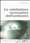 La valutazione economica dell'ambiente libro