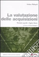 La valutazione delle acquisizioni. Sistemi esperti e logica fuzzy libro