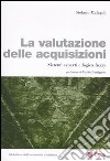 La valutazione delle acquisizioni. Sistemi esperti e logica fuzzy libro